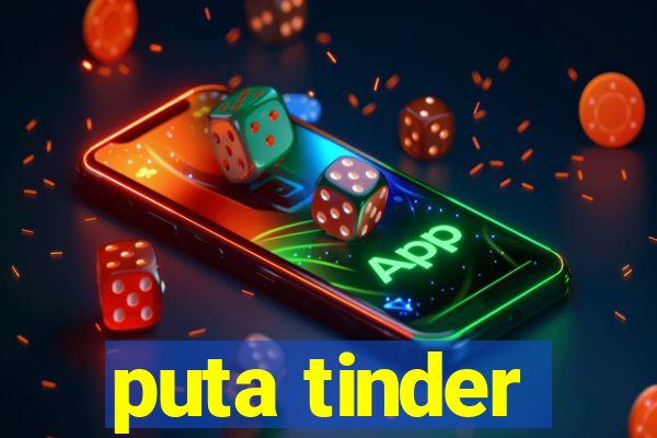 puta tinder